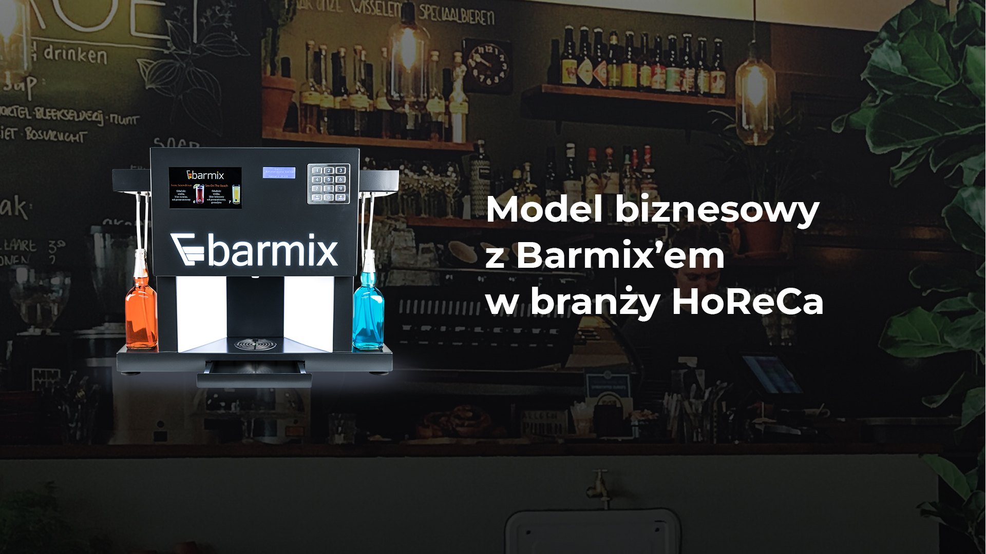 Model biznesowy z Barmix’em w branży HoReCa